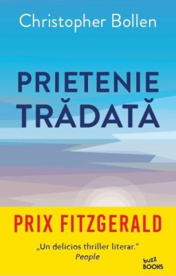 Prietenie tradata - Christopher Bollen foto