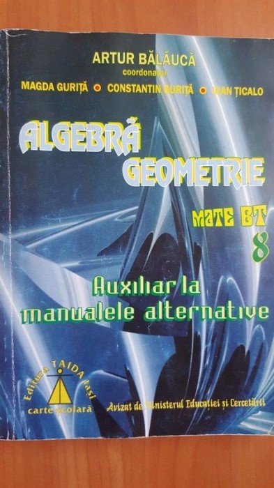 Algebra. Geometrie clasa a 8-a - Artur Balauca, Magda Gurita