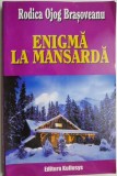 Enigma la mansarda - Rodica Ojog-Brasoveanu - Carte Politista - Editura necunoscuta