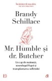 Cumpara ieftin Mr. Humble si dr. Butcher. Un cap de maimuta, neurologul Papei si transplantarea sufletului/Brandy Schillace, Curtea Veche Publishing