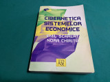CIBERNETICA SISTEMELOR ECONOMICE / EMIL SCARLAT /2003 *