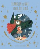 Franklin și Nati pleacă pe lună - Jen Campbell