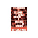 Everything I Learned about Racism I Learned in School