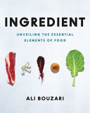 Ingredient - Ali Bouzari | Ali Bouzari, Harpercollins Publishers Inc