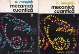 Carti A. Messiah - Mecanica cuantica, 2 volume, Editura Stiintifica, 1973-1974, romana, cartonate