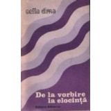 De la vorbire la elocinta