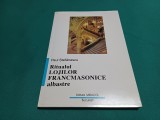 RITUALUL LOJILOR FRANCMASONICE ALBASTRE * PAUL ȘTEFĂNESCU /1998 *55