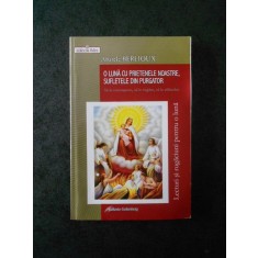 ABATELE BERLIOUX - O LUNA CU PRIETENELE NOASTRE, SUFLETELE DIN PURGATOR
