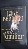The Familiar - Leigh Bardugo