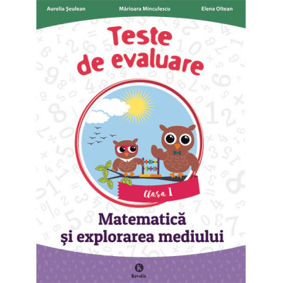 Teste de evaluare Matematica ?i explorarea mediului clasa I, autor Aurelia Seulean foto