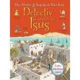 Detectiv pe urmele lui Isus - Peter Martin