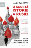 O scurtă istorie a Rusiei. De la cneazul Rurik la Vladimir Putin, Humanitas