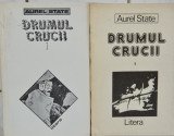 AUREL STATE DRUMUL CRUCII 2 VOL 1993 DETINUT POLITIC VETERAN RAZBOI 272+236=508P, Litera