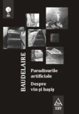 Cumpara ieftin Paradisurile artificiale. Despre vin si hasis/Charles Baudelaire