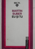 Eu și Tu - Martin Buber - Carte Filosofie