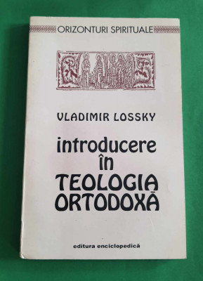 Introducere &amp;icirc;n Teologia Ortodoxa - Vladimir Lossky foto