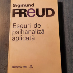 Eseuri de psihanaliza aplicata Sigmund Freud