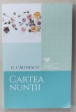 CARTEA NUNTII de GEORGE CALINESCU , 2017
