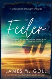 The Feeler: Discovering How Sensitivity Helps You Discern and Act on God&#039;s Voice