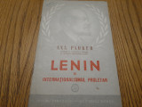 ANA PAUKER - LENIN si Internationalismul Proletar - Editura P.M.R., 1952, 23 p., Alta editura