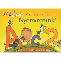 Nyomozzunk! - Malac &eacute;s Liba 6. - T&oacute;th Krisztina