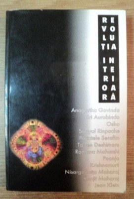 Revolutia interioara : de la &amp;icirc;ntuneric la lumina / Anagarika Govinda s. a. foto