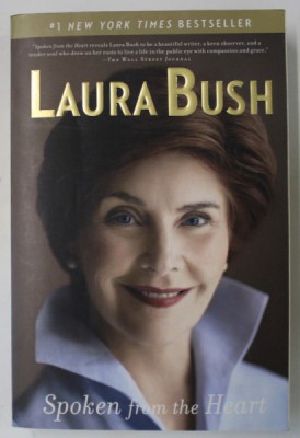 SPOKEN FROM THE HEART by LAURA BUSH , 2011 foto
