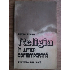 Petru Berar - Religia in lumea contemporana (1983)