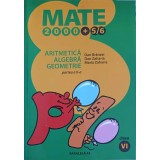 ARITMETICA ALGEBRA GEOMETRIE, CLASA VI-A-DAN BRANZEI, DAN ZAHARIA, MARIA ZAHARIA-244702