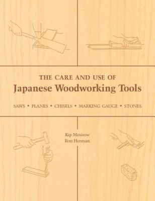 The Care and Use of Japanese Woodworking Tools: Saws, Planes, Chisels, Marking Gauges, Stones foto