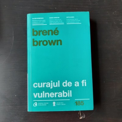 CURAJUL DE A FI VULNERABIL - BRENE BROWN foto