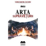 Arta supravietuirii &ndash; Constantin Tataru