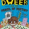 Super Dweeb and the Pencil of Destiny
