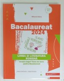 BACALAUREAT 2024 , LIMBA SI LITERATURA ROMANA de MIHAELA DOBOS , TEME DE LUCRU PENTRU BACALAUREAT , TOATE PROFILURILE - TOATE FILIERELE , APARUTA 20