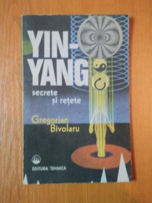 YIN-YANG. SECRETE SI RETETE de GREGORIAN BIVOLARU 1992 foto