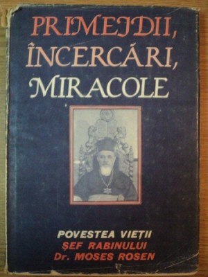 PRIMEJDII , INCERCARI , MIRACOLE EDITIA A II-A de SEF RABIN DR MOSES ROSEN , 1991 foto