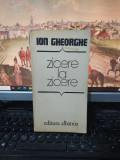 Ion Gheorghe, Zicere la zicere, editura Albatros, București 1982, 102