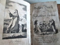 Carte de rugaciuni veche: Catolica, limba germana. Inceputul sec. XIX foto