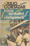 Cumpara ieftin Fetele Medaliei. C&acirc;știgătorii - Julio Cortazar, Cartea Rom&acirc;nească, București, 1991, 481 pagini, Roman