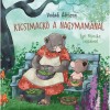 Kicsimack&oacute; a nagymam&aacute;n&aacute;l - Vadadi Adrienn