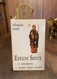 Sebastian Brock - EFREM SIRUL. O introducere. Imnele despre Paradis (Ca noua!)