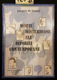 MORTI MISTERIOASE ALE ISTORIEI CONTEMPORANE