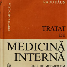 Tratat De Medicina Interna Bolile De Metabolism Si Nutritiei - Sub Redactia Radu Paun ,560701