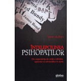 Kevin Dutton - Intelepciunea psihopatilor (Editia: 2013)