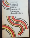 Instalații electrice pentru construcții. &Icirc;ndreptar de proiectare - M. Duminicatu, C. Bianchi