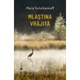 Maria Turtschaninoff - Mlastina Vrajita