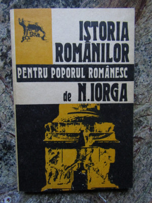 Nicolae Iorga Istoria romanilor pentru poporul romanesc foto