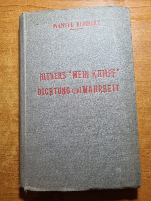 Hitlers &quot; Mein Kampf &quot; Dichtung und Wahrheit - Manuel Humbert - din anul 1936