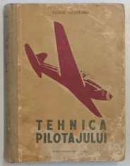 TEHNICA PILOTAJULUI de FLORIN SUCEVEANU , 1953 *PREZINTA URME DE UZURA