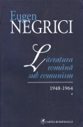 Literatura romana sub comunism, vol. 1 foto